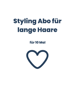 Styling Abo - Lange Haare - 10er Abo