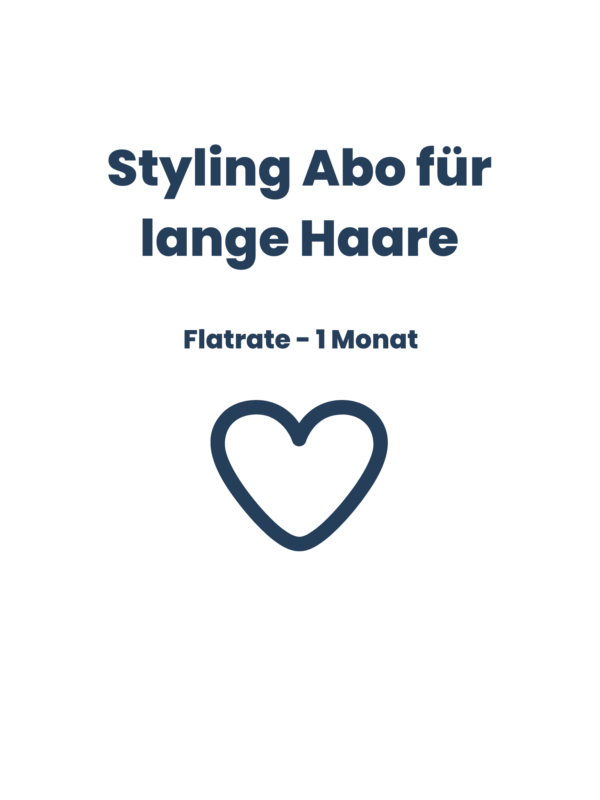 Styling Abo - Lange Haare - Flatrate für 1 Monat